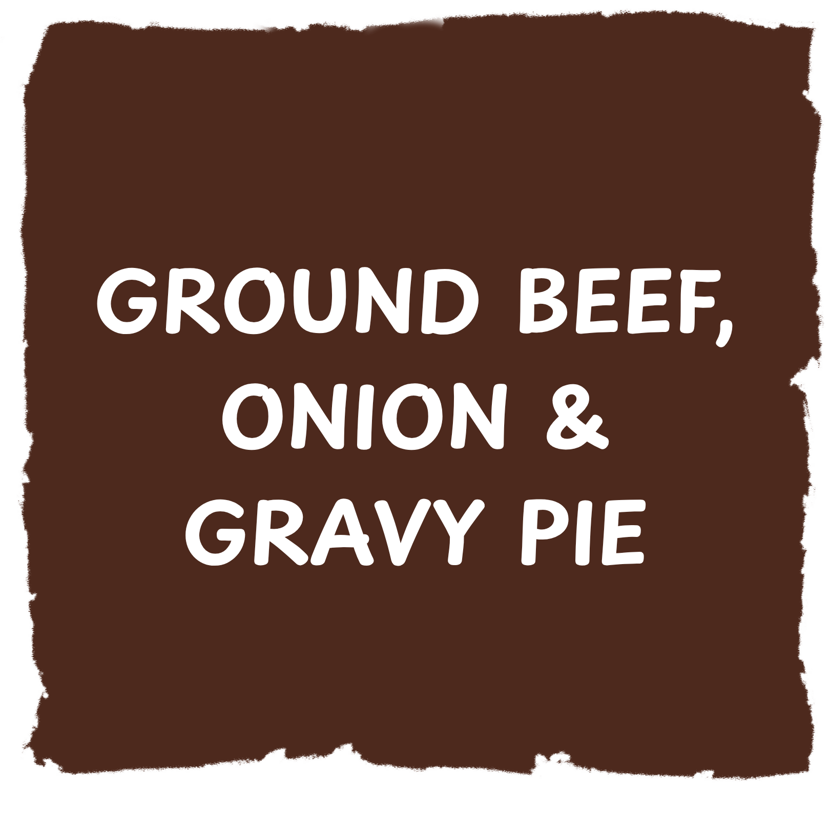COW-A-BUNGA - Ground Beef & Onion Pie 7oz